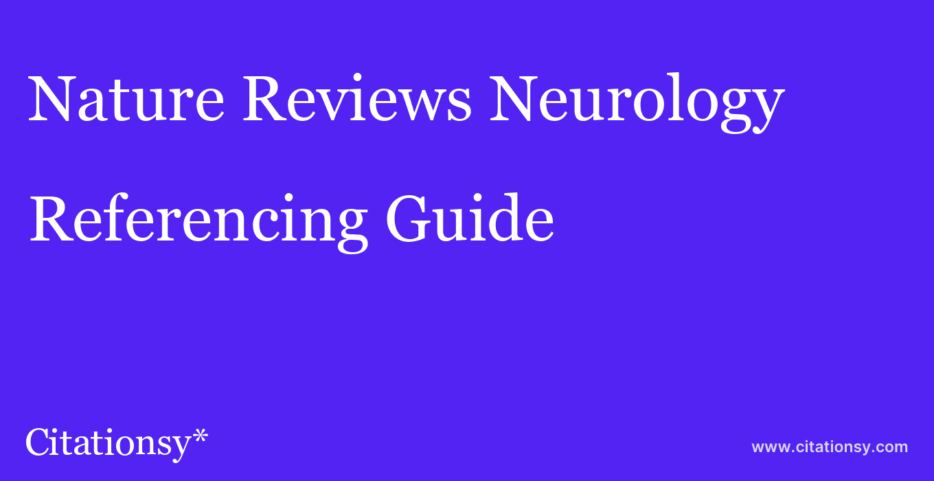 cite Nature Reviews Neurology  — Referencing Guide